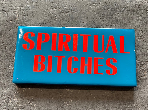 Spiritual bitches plaque in red and blue