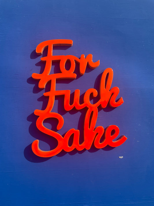 Large ffs statement sign. Neon orange.