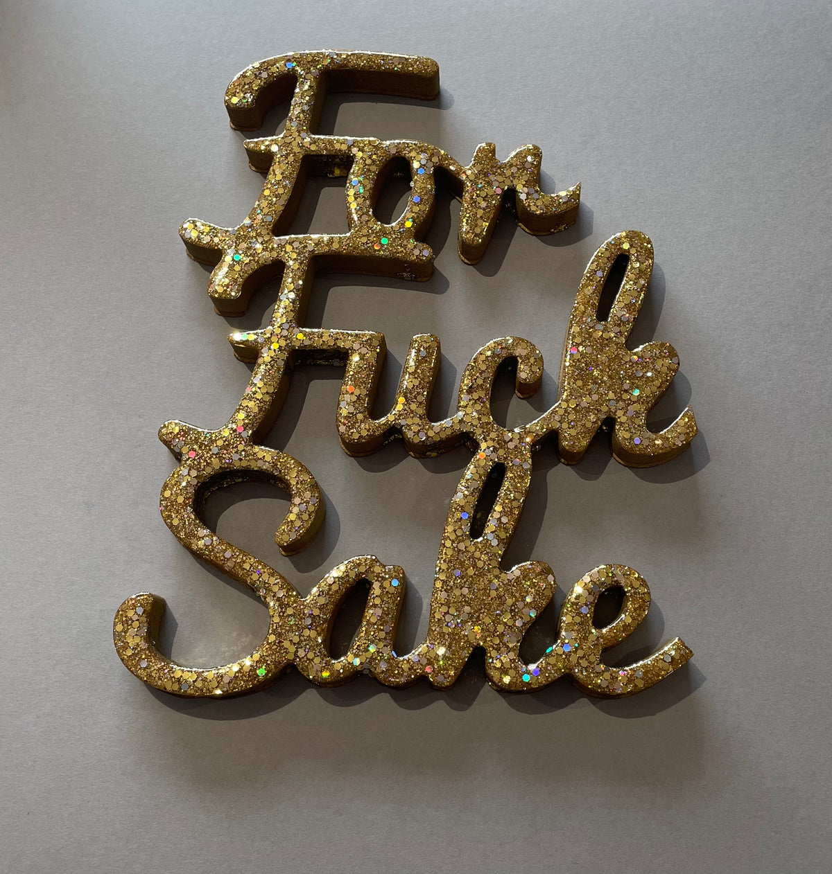 FOR F**K SAKE gold glitter resin artwork.