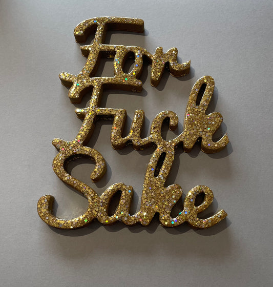 FOR F**K SAKE gold glitter resin artwork.