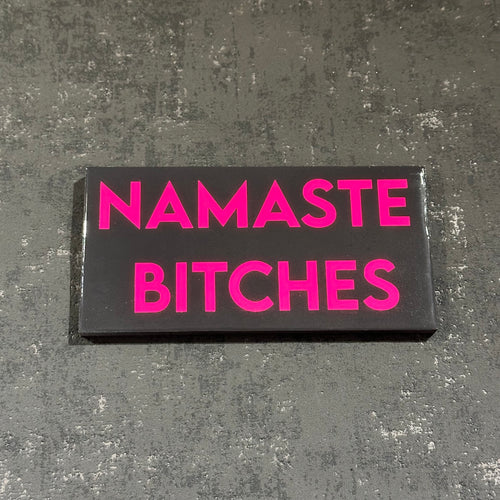 Namaste bitches plaque in dark grey and pink