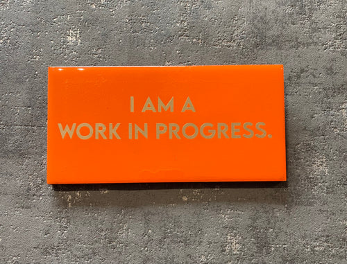 I am a work in progress plaque in orange and gold