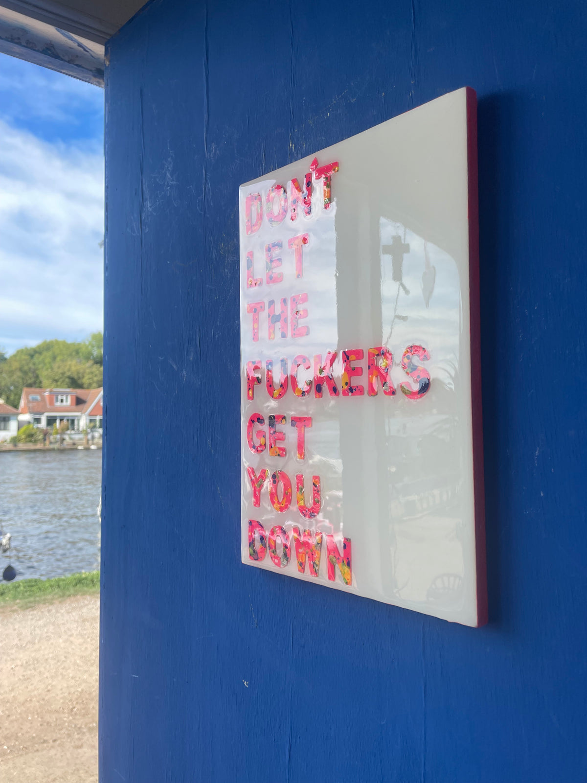 Don’t let the F***ers get you down.