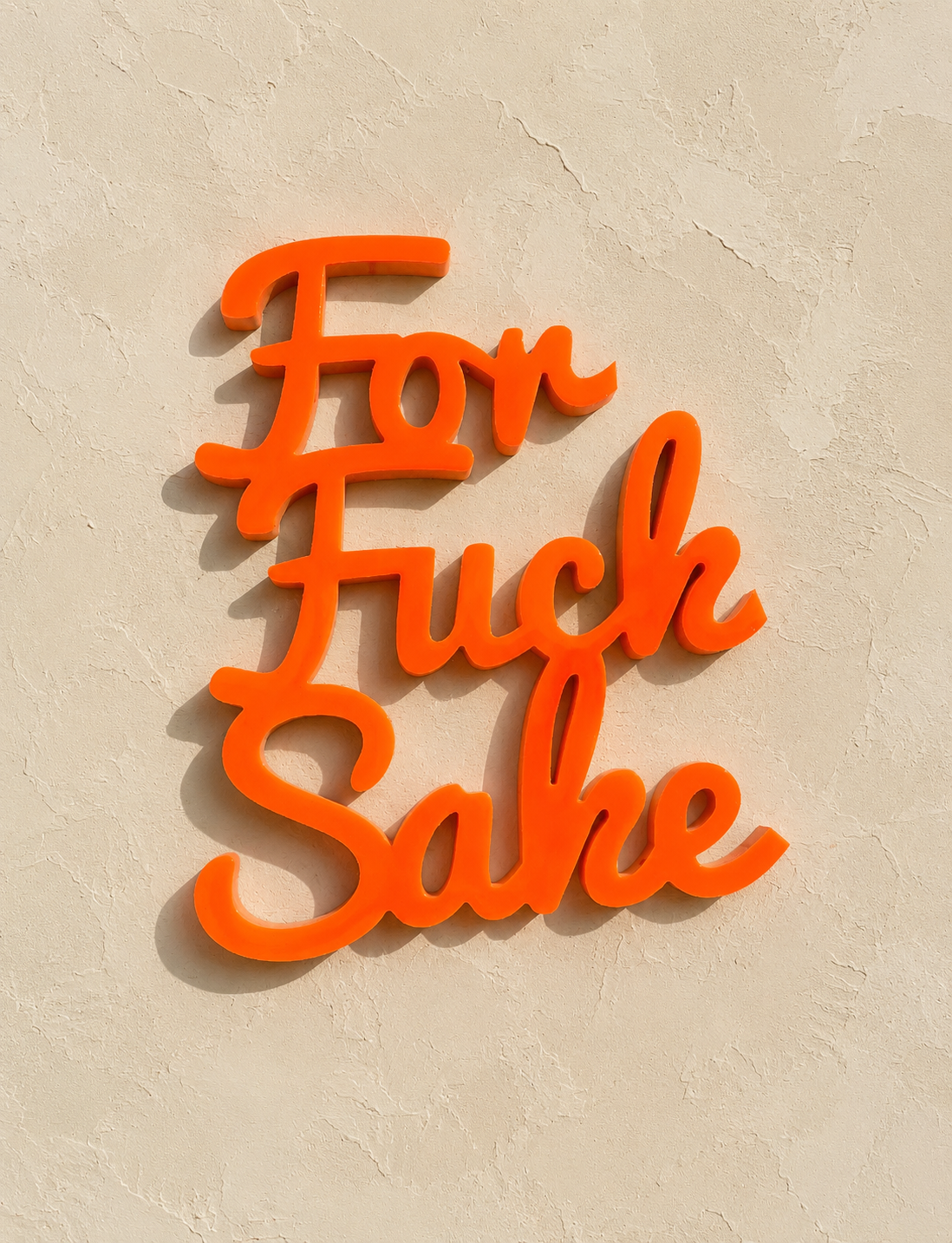 Large ffs statement sign. Neon orange.